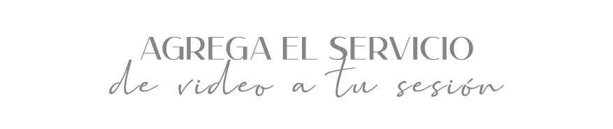 Promotional text reading Agrega el servicio de video a tu sesion in elegant mixed typography.