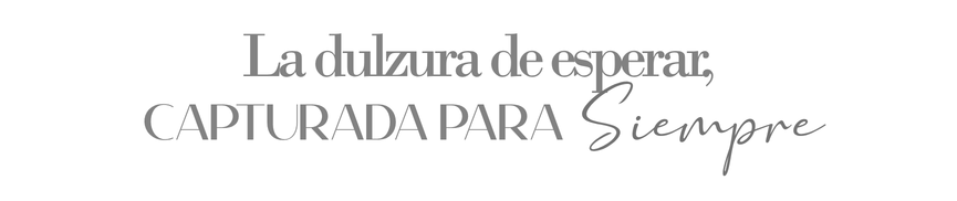 Elegant script text reading 'La dulzura de esperar, CAPTURADA PARA Siempre' in gray tones.