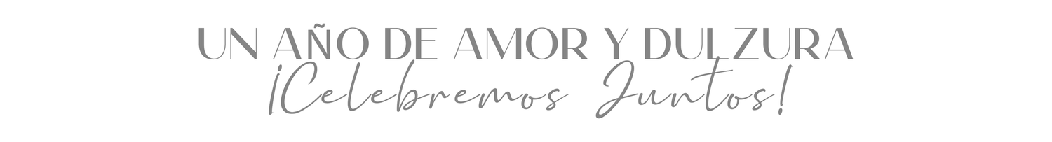 Elegant script text reading Un Año de Amor y Dulzura, Celebremos Juntos on a white background.