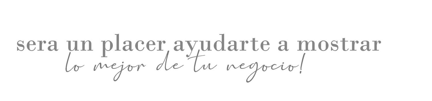 Elegant script text reading 'sera un placer ayudarte a mostrar lo mejor de tu negocio' on white background.