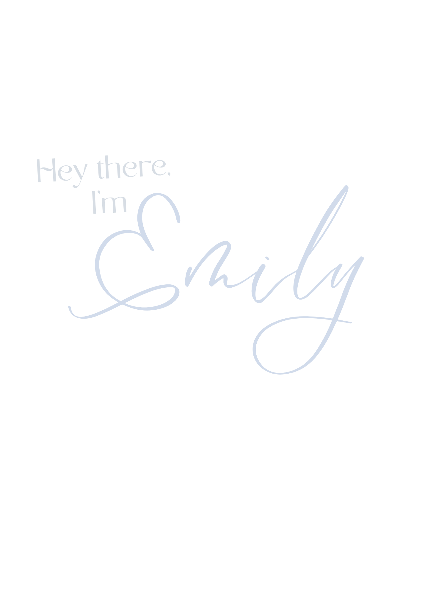 Hey there I am Emily photographer introduction text in soft blue script on white background.