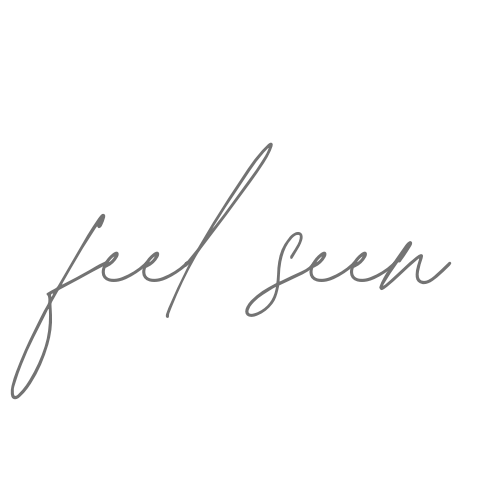 Handwritten text showing 'feel seen' in elegant handwritten script.