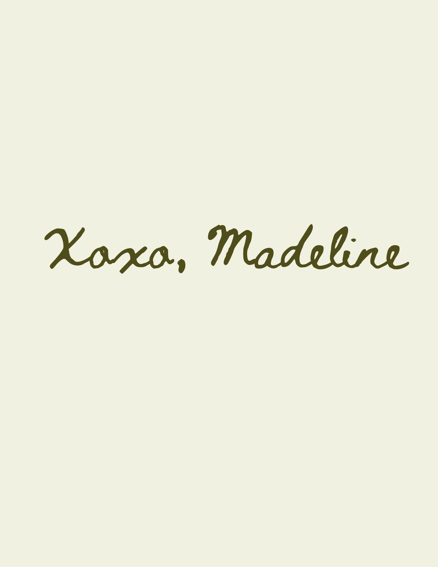 Xoxo, Madeline