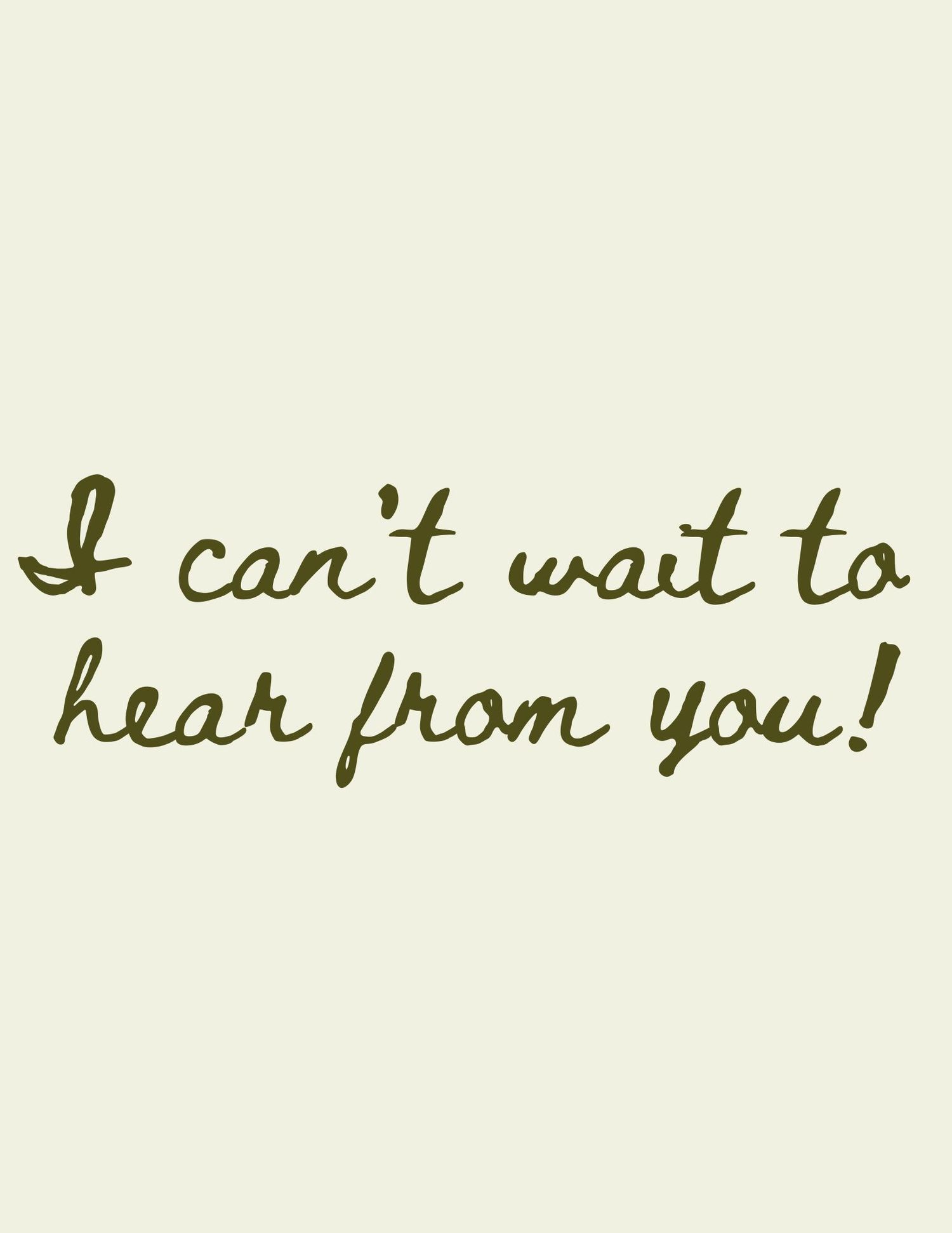 I can't wait to hear from you!