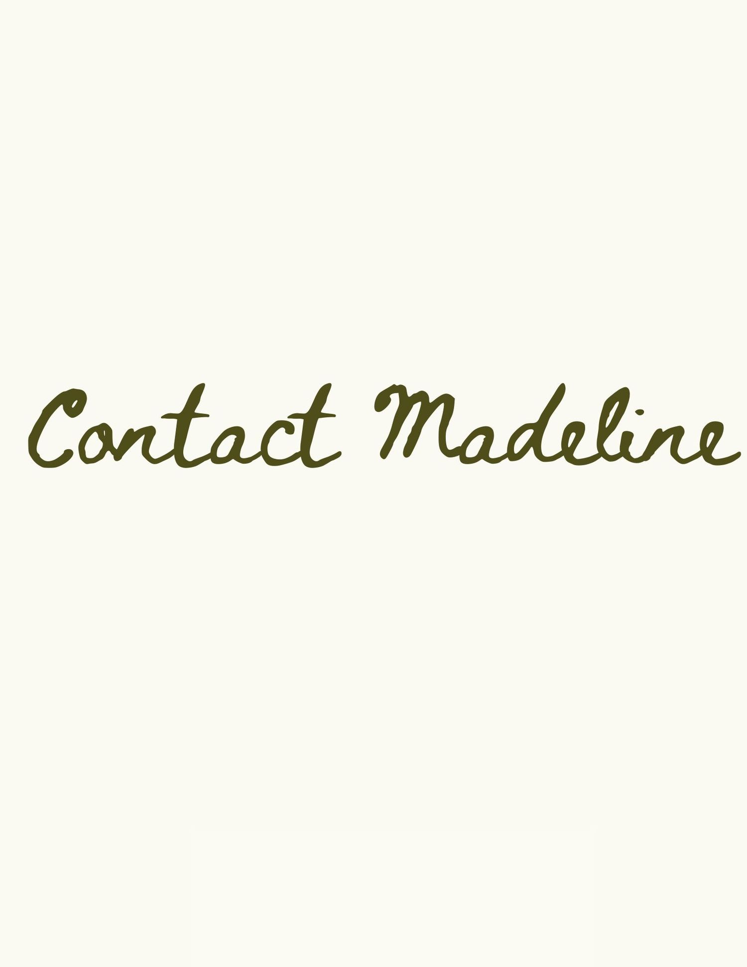 Contact Madeline