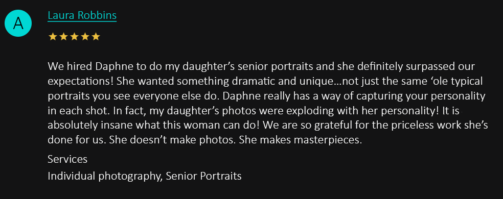 Five-star Google review praising portrait photographer Daphne for capturing unique personalities in senior and family photos.
