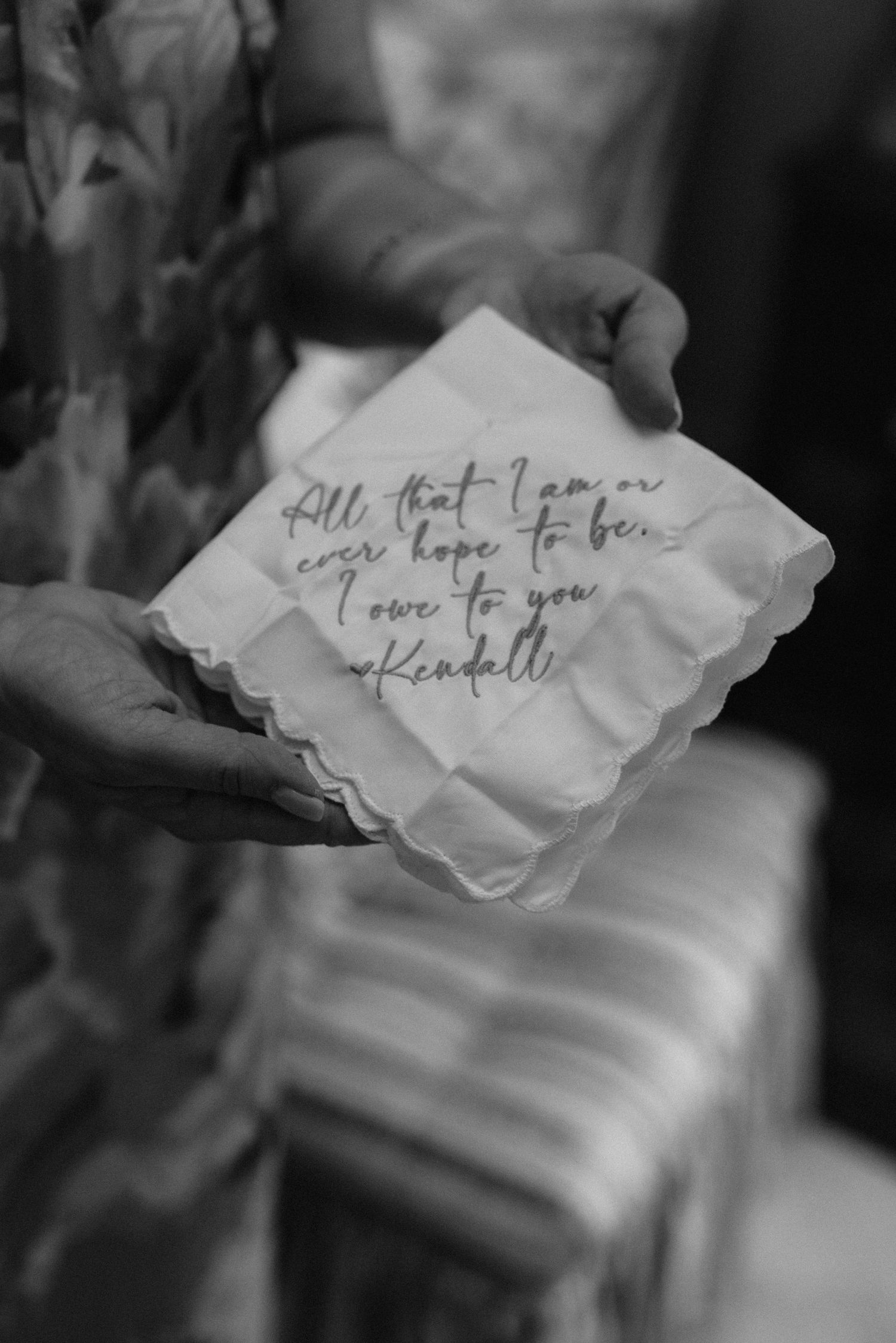 Handwritten wedding handkerchief reading All that I am or ever hope to be, I owe to you, Kendall.