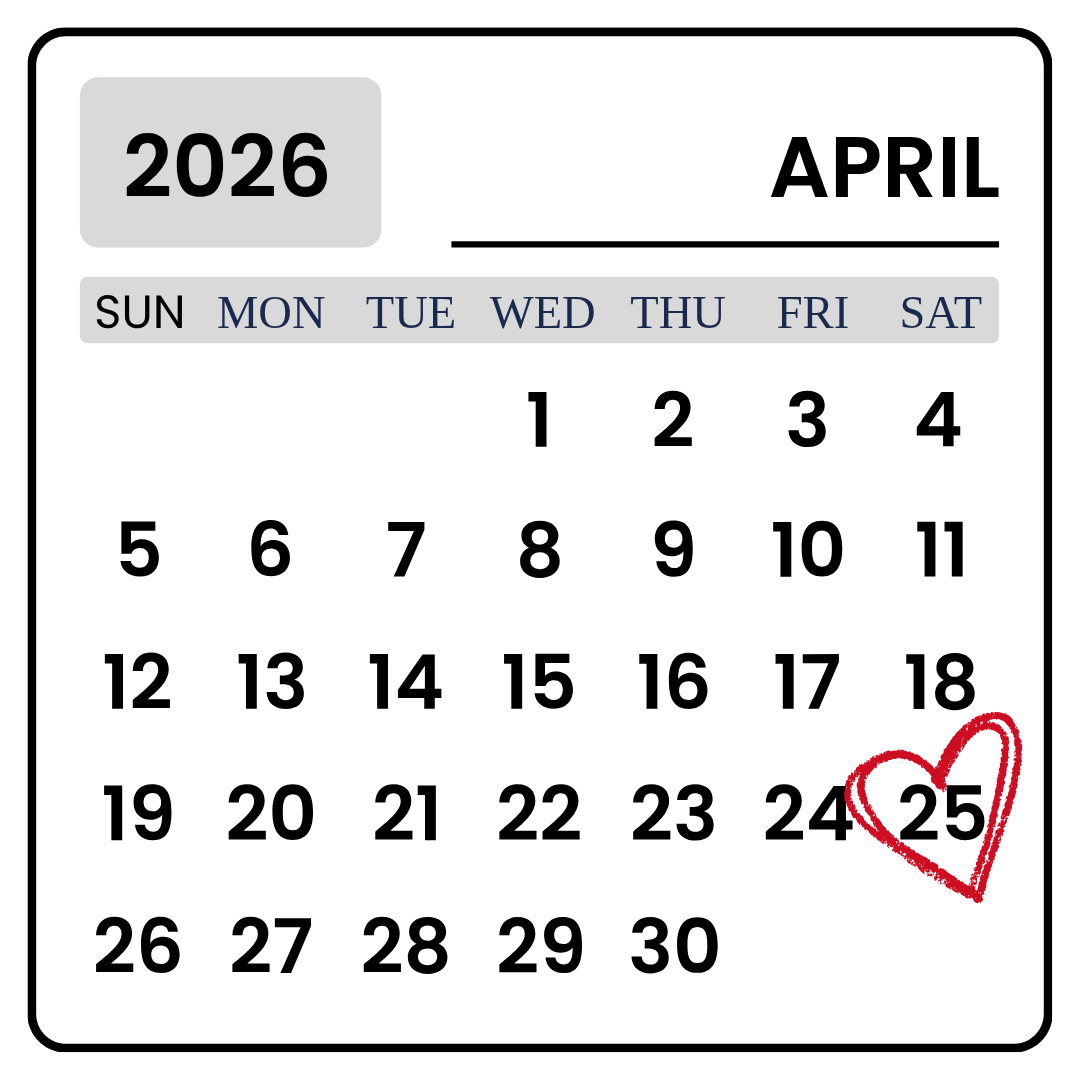 An April 2026 monthly calendar highlighting the 25th date with a drawn red heart.