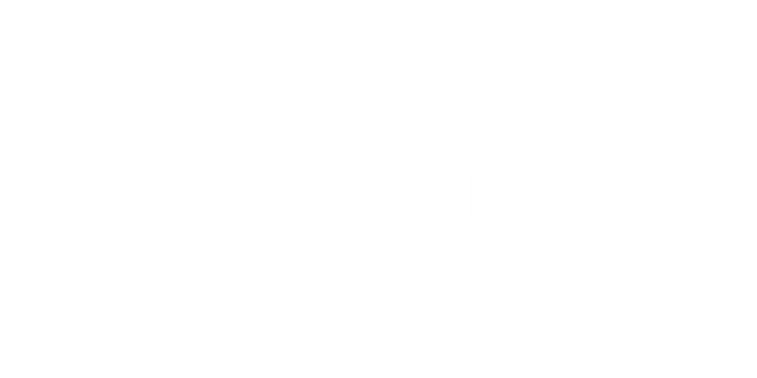 White text reading 'WORK WITH ME' displayed on a black background for professional services.