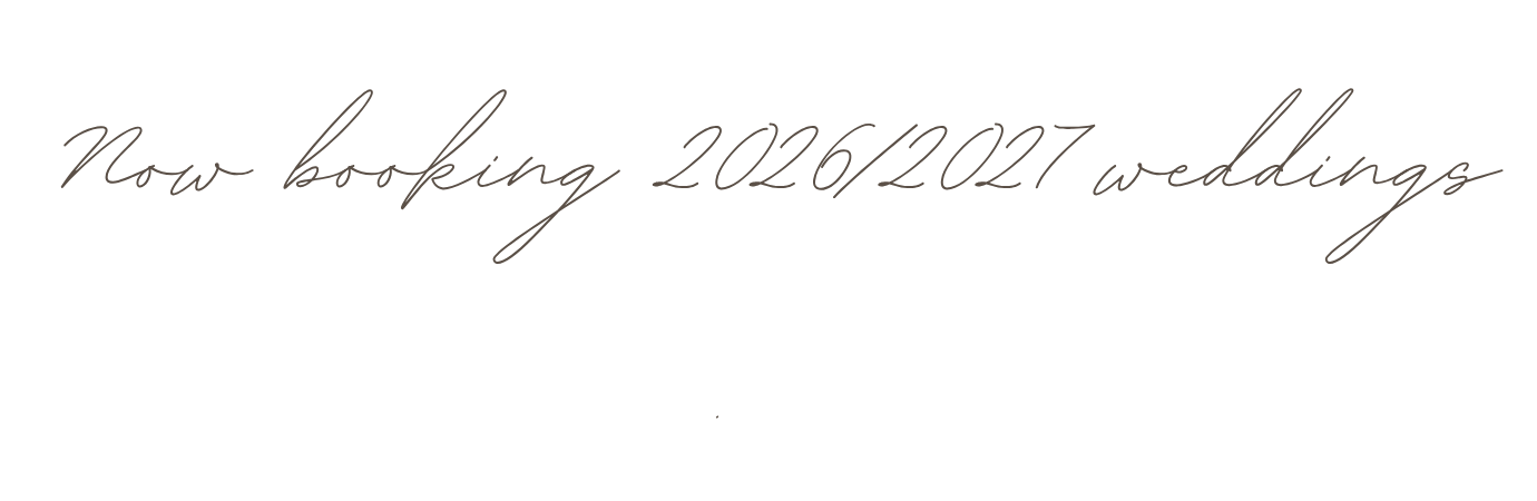 Handwritten text saying 'Now booking 2026/2027 weddings' in gray script.