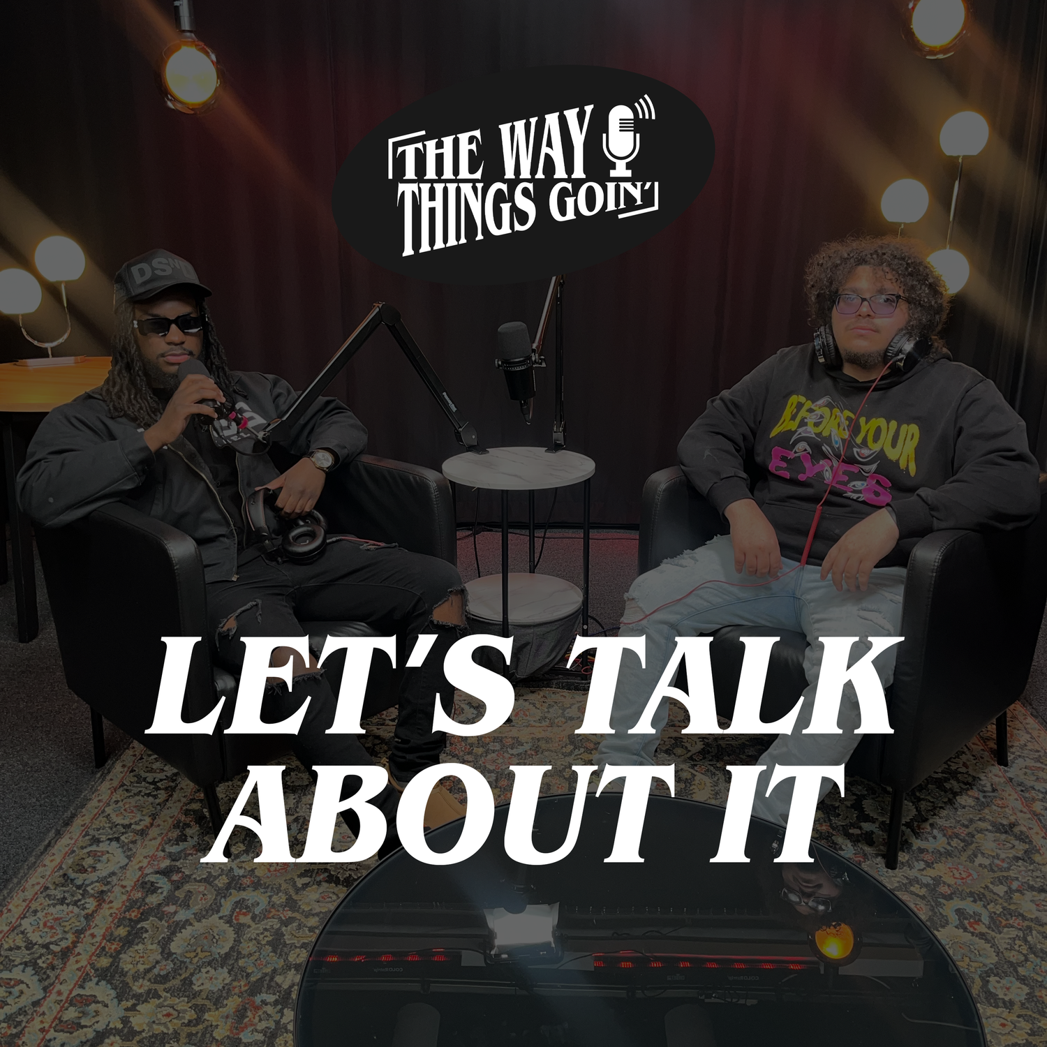 Two people sitting in a podcast studio setup with microphones and headphones under 'The Way Things Goes' sign.