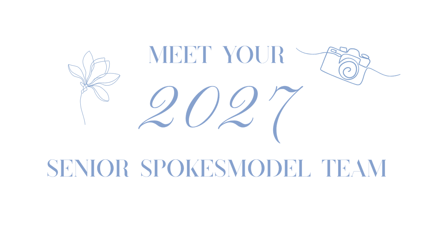 Meet Your 2027 Senior Spokesmodel Team announcement graphic in blue with floral and camera illustrations.