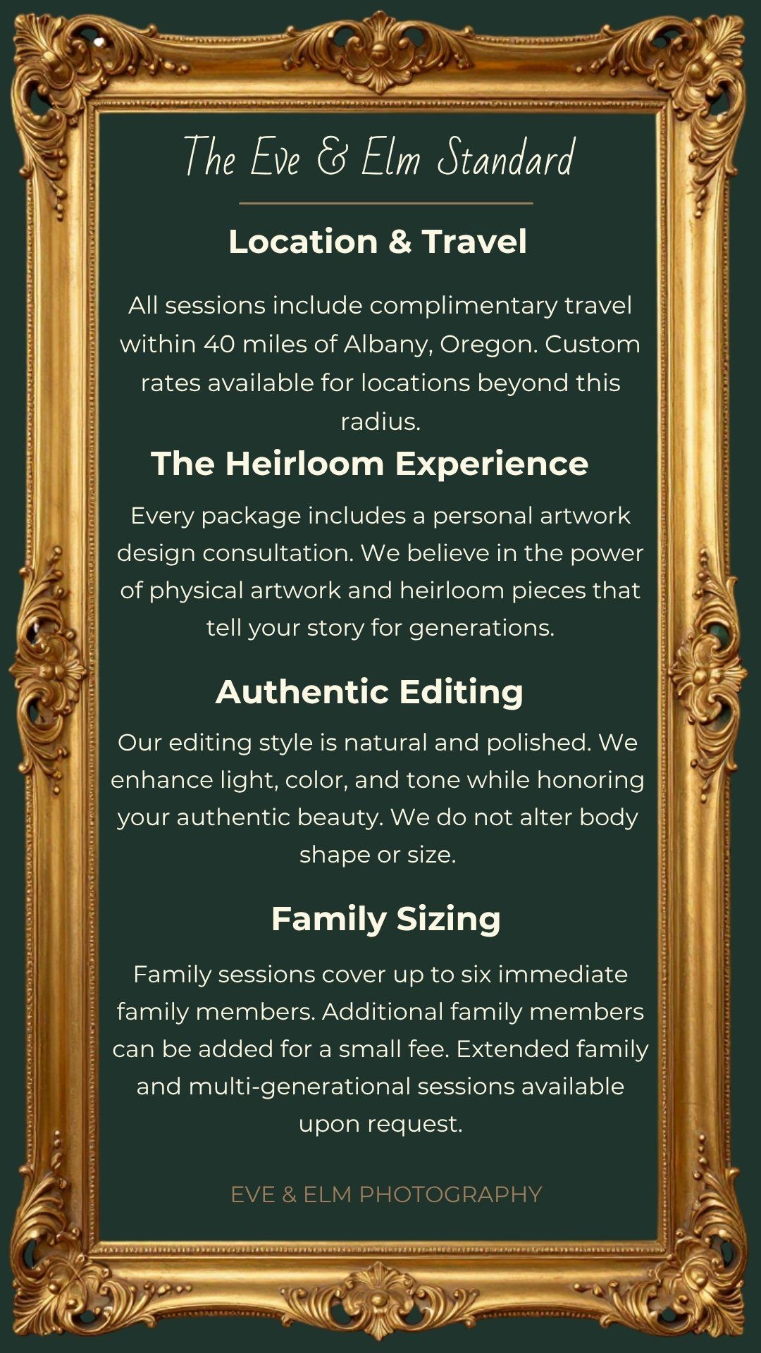 Eve & Elm Photography standard policy card in ornate gold frame detailing location, heirloom experience, editing, and family sizing.