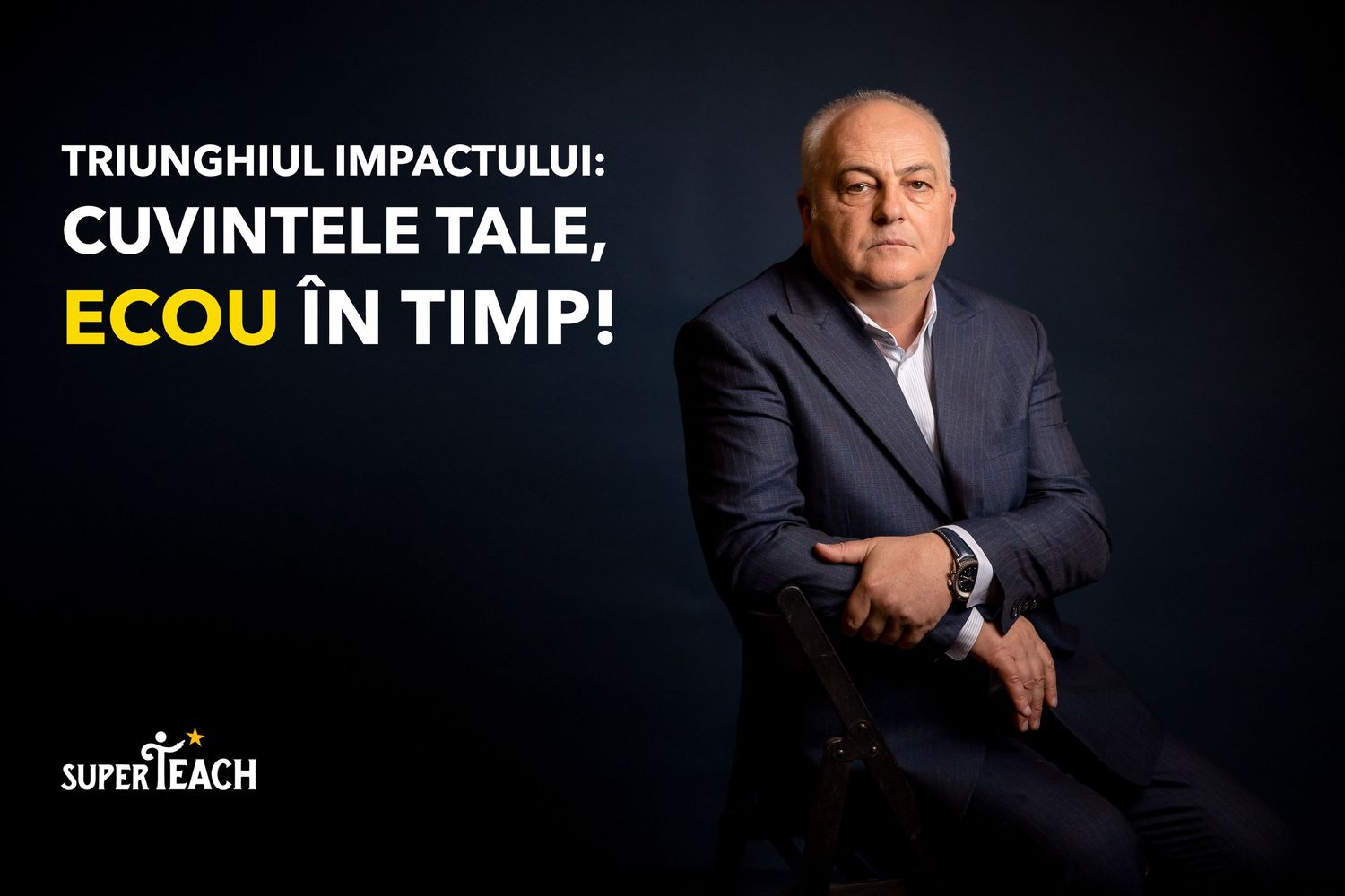 Professional man in suit poses with SuperTeach branding and Romanian text about impactful words echoing through time.