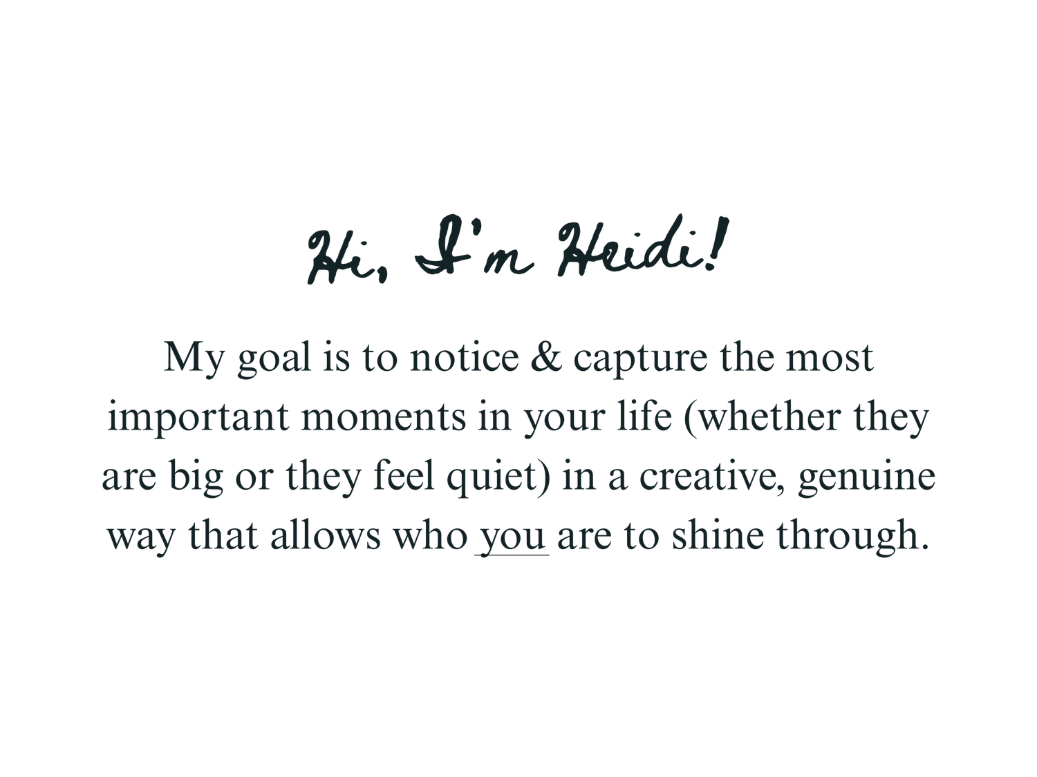 Heidi Hi Photography's mission statement