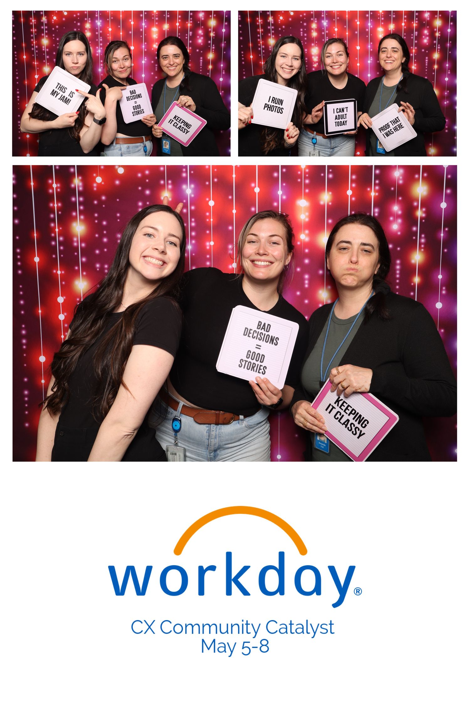 Three women pose in a Workday CX Community Catalyst photo booth strip, holding fun signs at a May 5-8 event. Pleasanton.