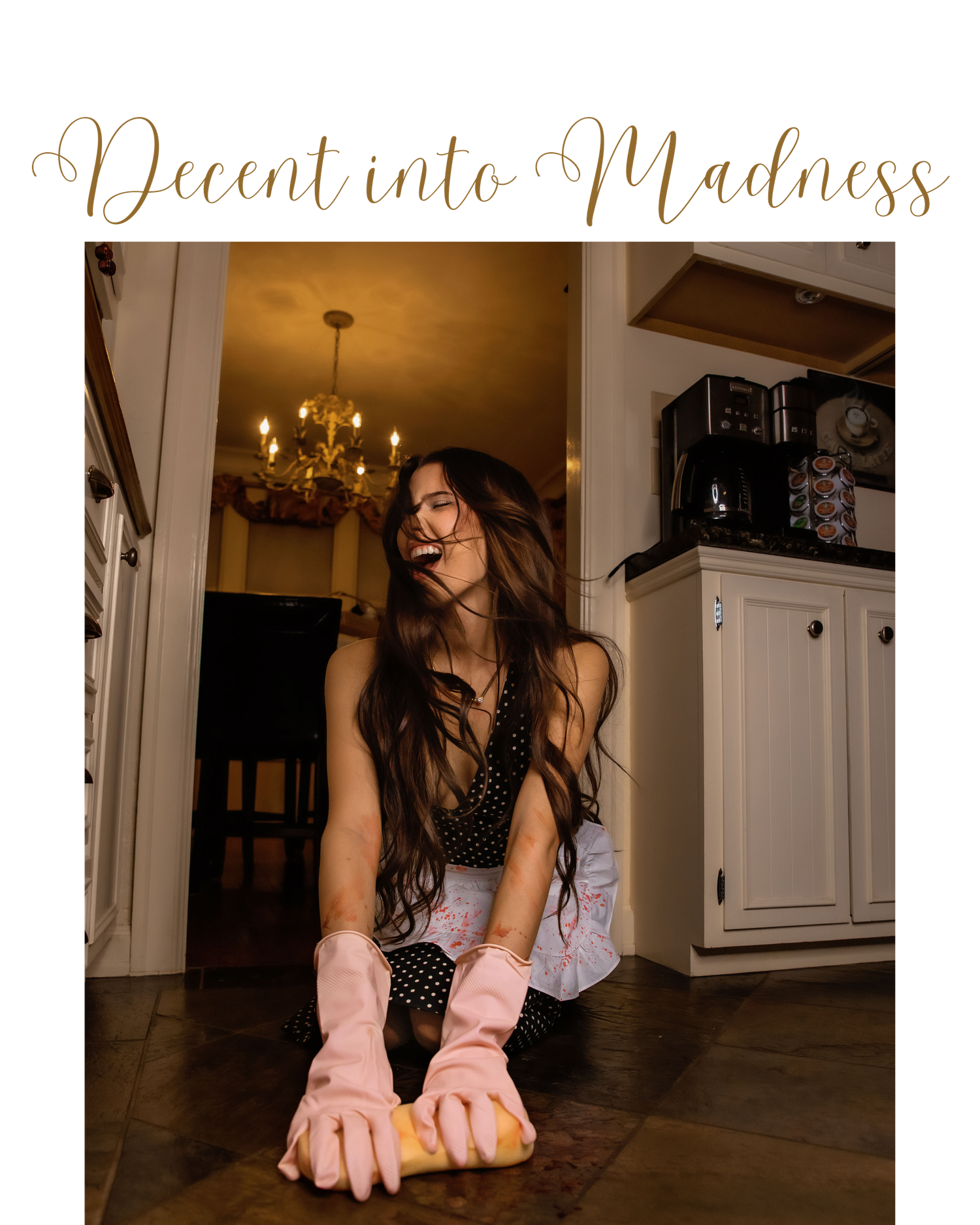 Decent into Madness