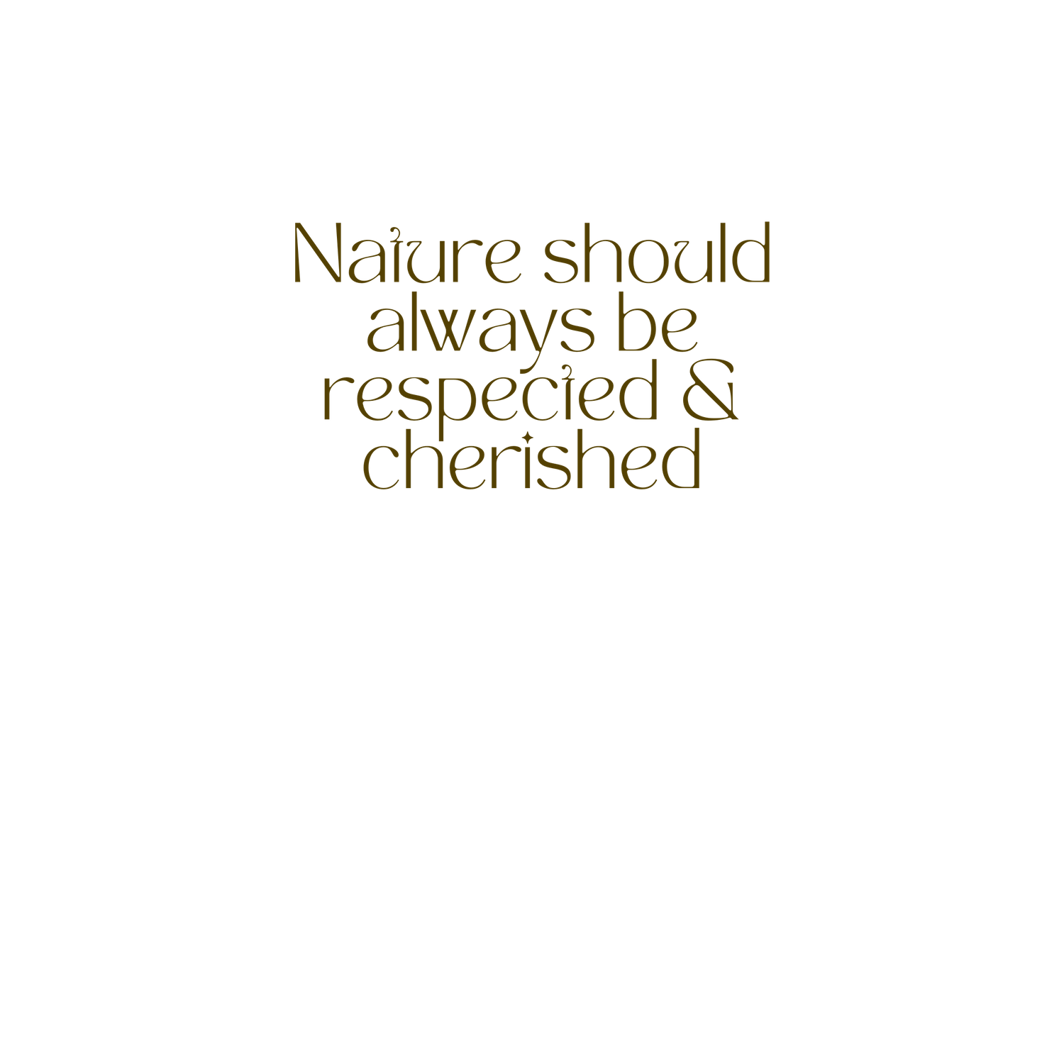 Respect nature