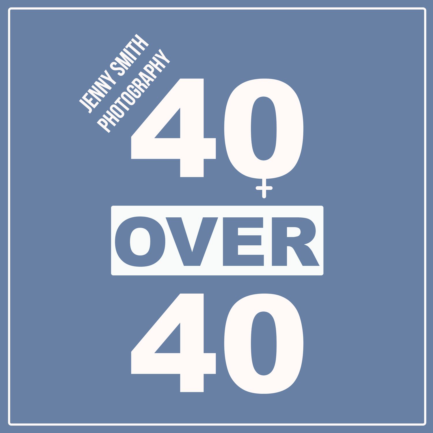 Blue square logo for Jenny Smith Photography featuring bold white text reading 40 Over 40 with a female gender symbol.