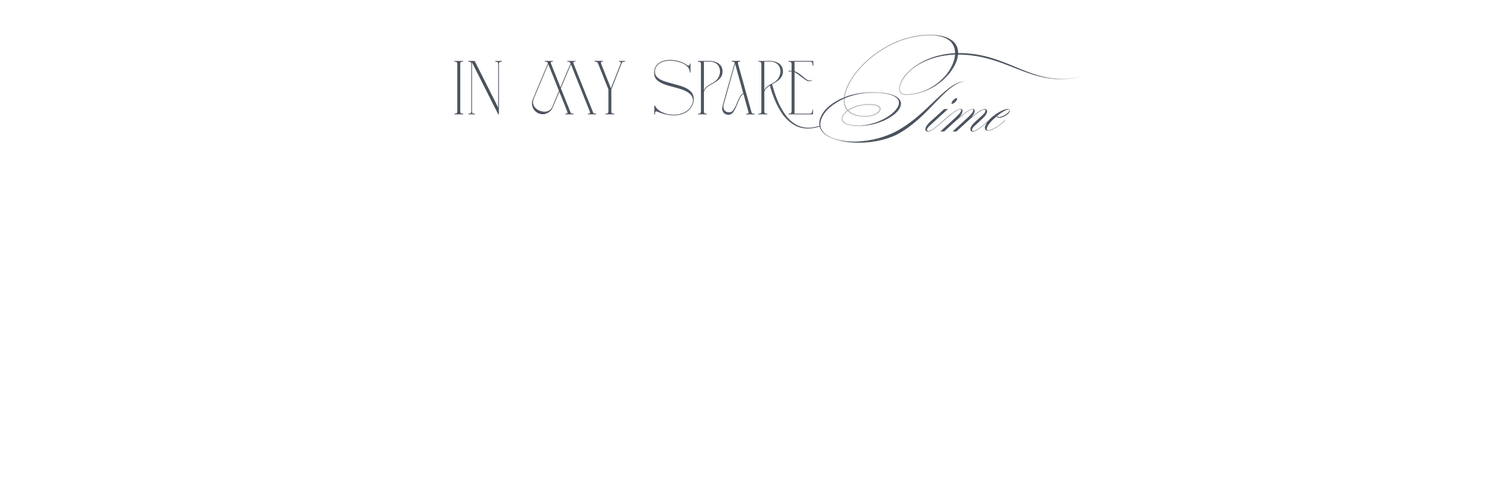 In My Spare Time phrase in light gray spaced serif and delicate cursive script fonts.