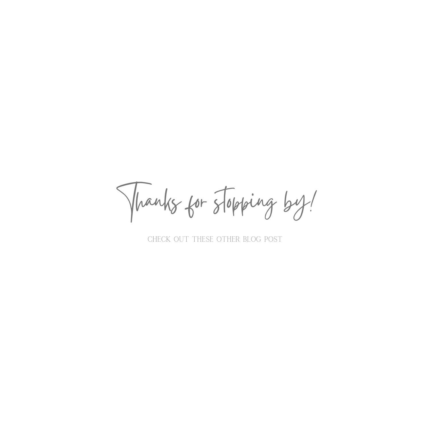 Minimalist decorative text design element in gray cursive font.