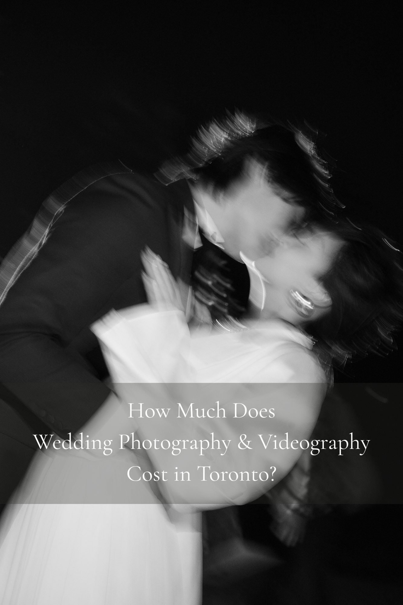 Black and white photo of a couple sharing a romantic kiss, overlaid with text about wedding photography costs in Toronto.