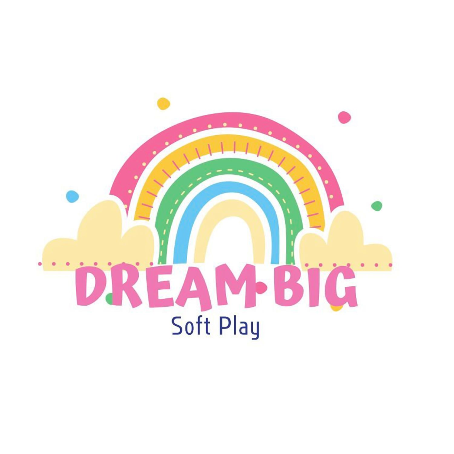 Colorful rainbow text logo design for 'DREAM BIG' and 'Soft Play' with whimsical decorative elements.