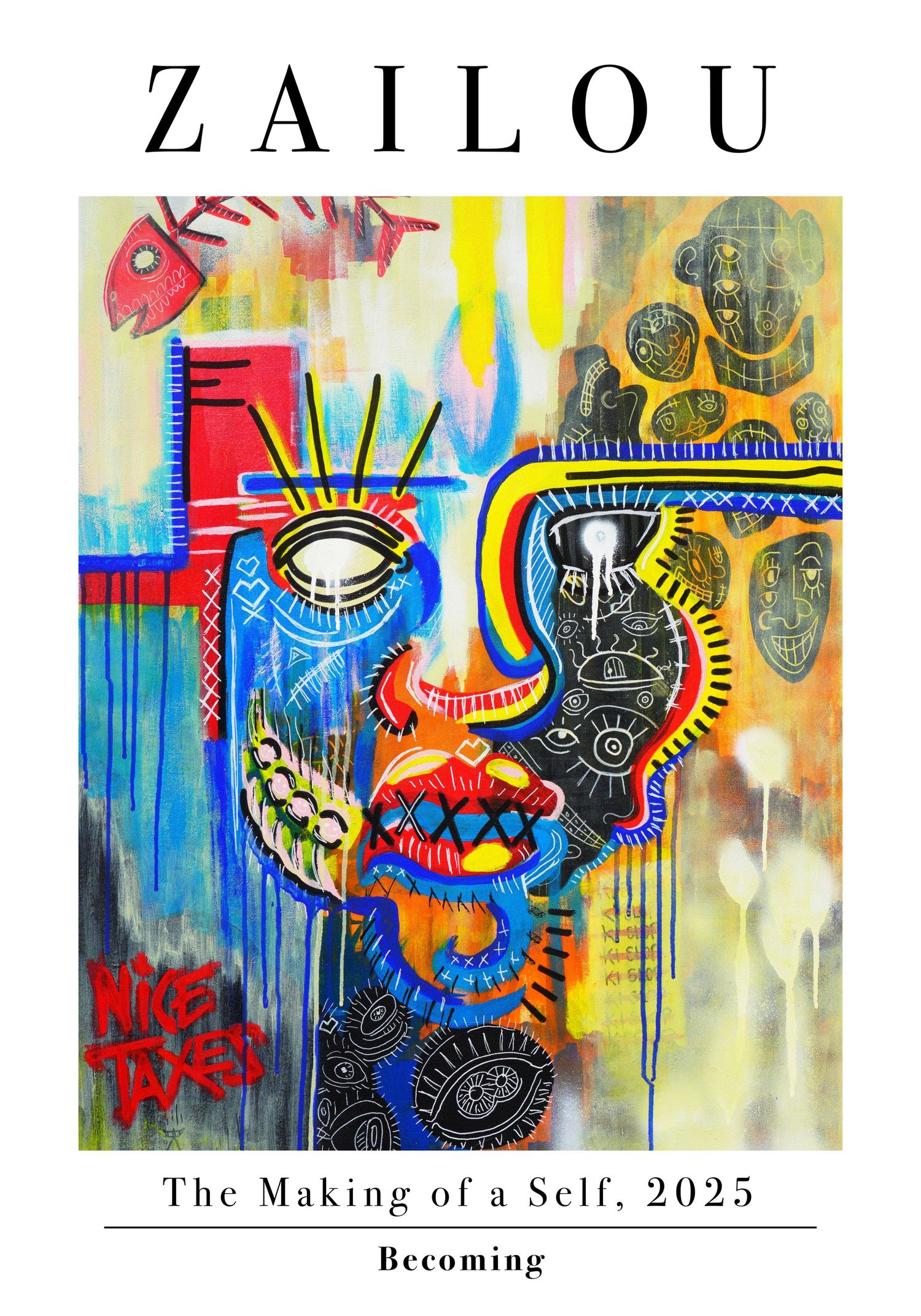 Zailou art exhibition poster featuring vibrant abstract face painting titled The Making of a Self 2025 Becoming.