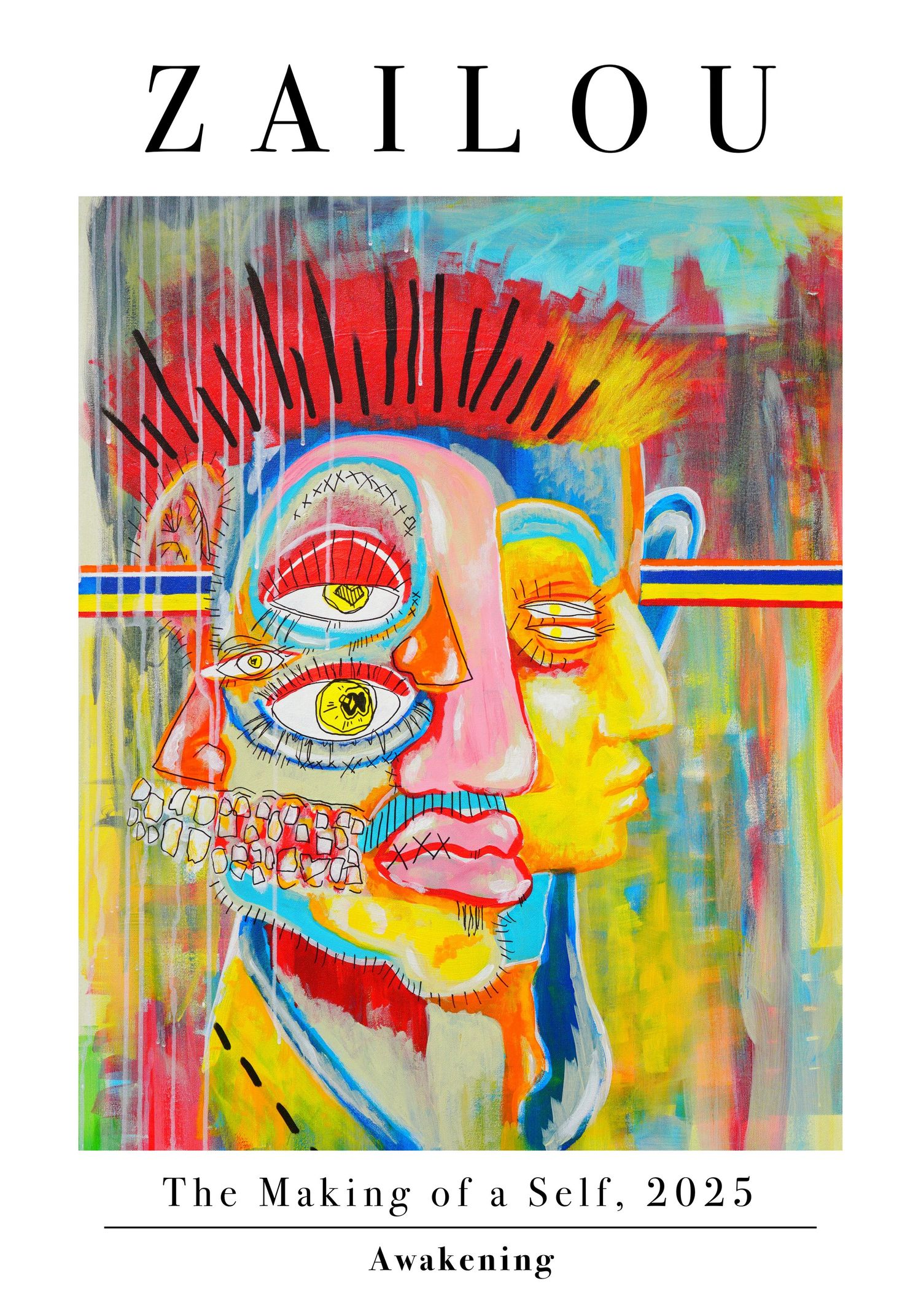 Colorful abstract portrait painting by Zailou titled The Making of a Self, 2025, Awakening, featuring surreal multi-eyed face.