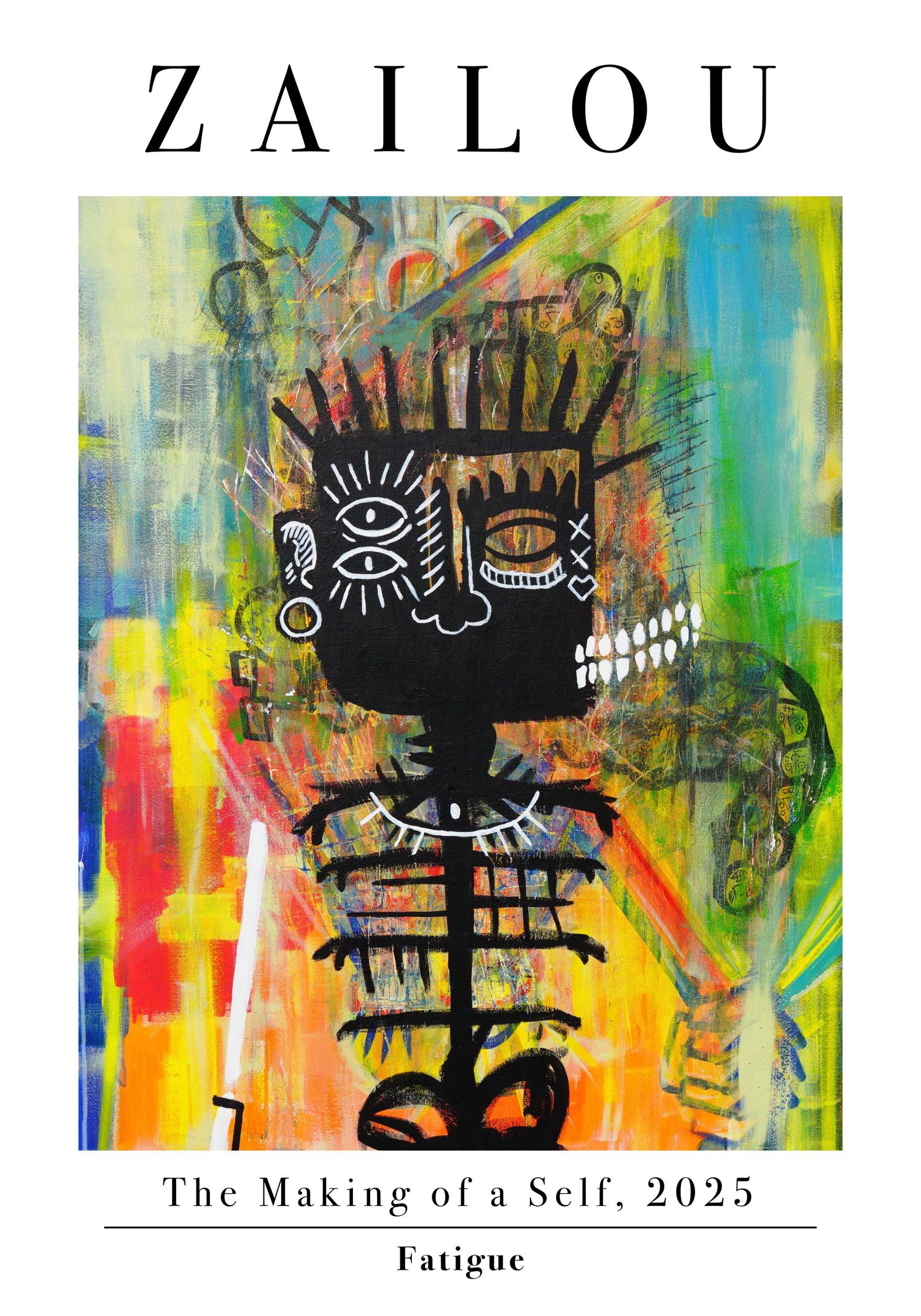Zailou art print titled Fatigue from The Making of a Self 2025, featuring a bold black figure on vibrant multicolor background.