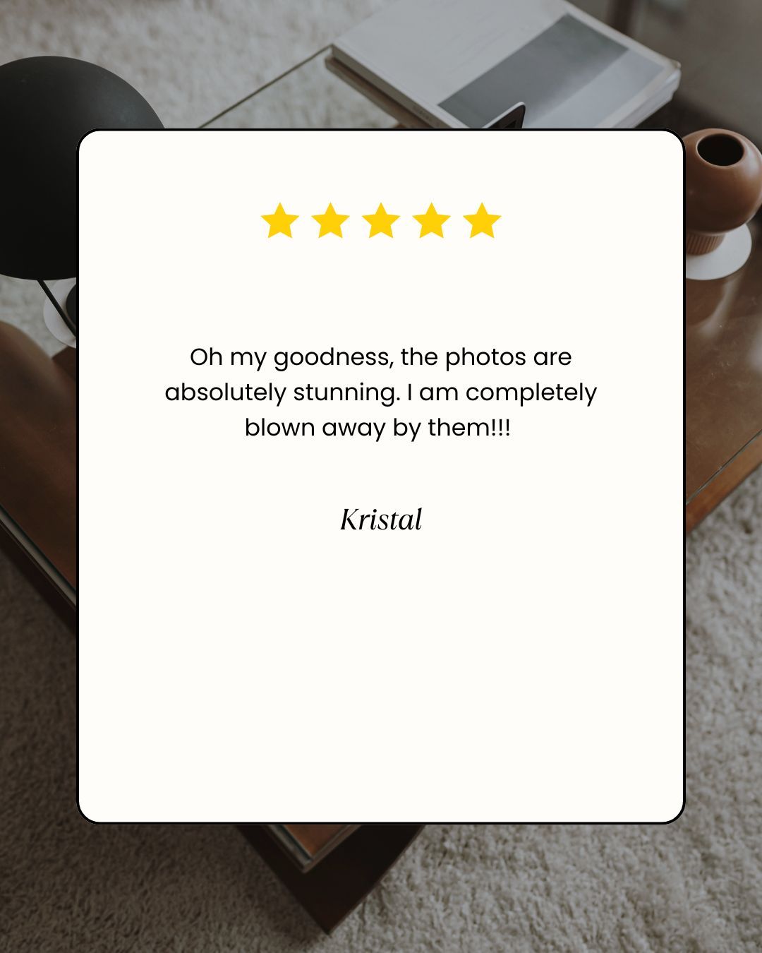 Five-star customer review card from Kristal praising stunning photography services against a modern interior background.