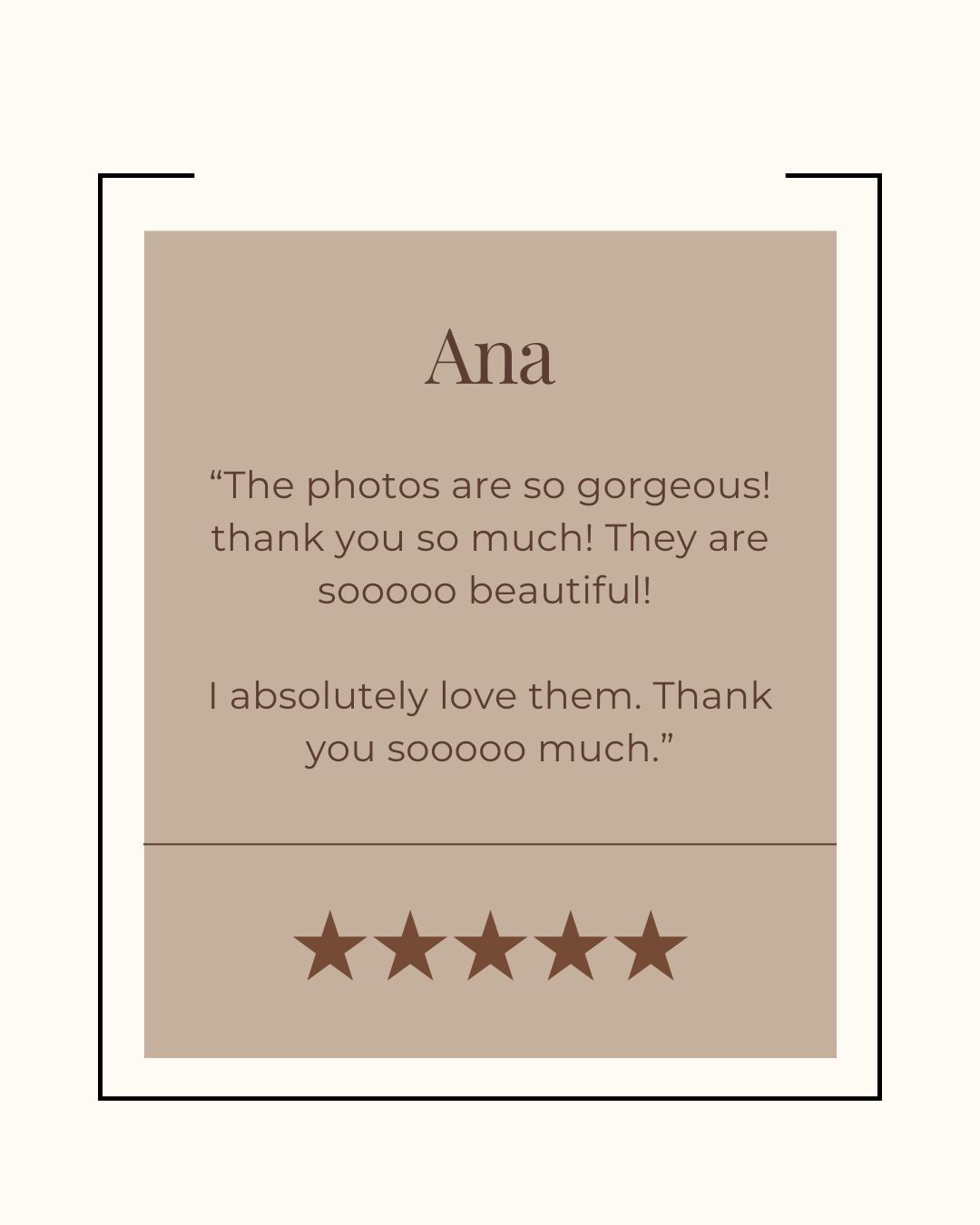 Five-star customer review from Ana praising gorgeous and beautiful photos on a beige card.