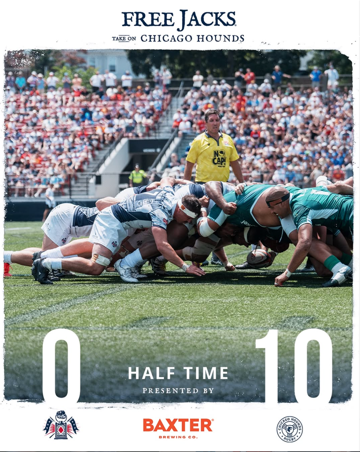 Rugby scrum during Free Jacks vs Chicago Hounds match, halftime score 0-10, presented by Baxter Brewing Co.