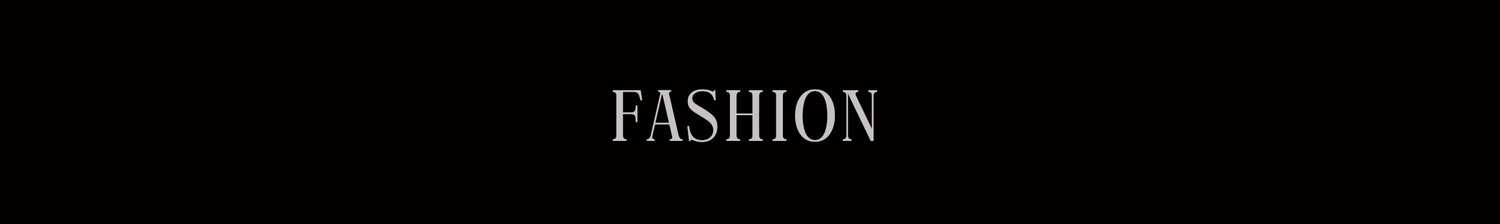 A minimalist black banner displaying the word FASHION in elegant white capital letters on a dark background.