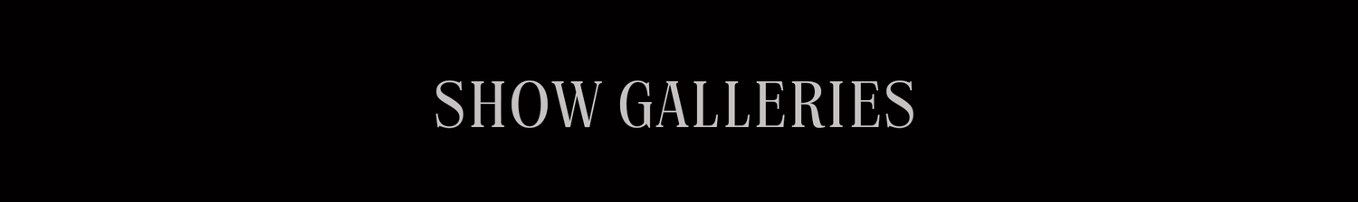A dark banner with elegant white text reading Show Galleries on a black background.