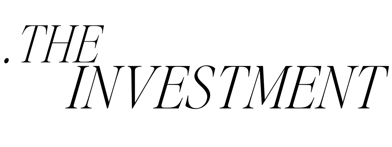 Vintage black and white advertisement text showing 'THE INVESTMENT' in elegant typography.