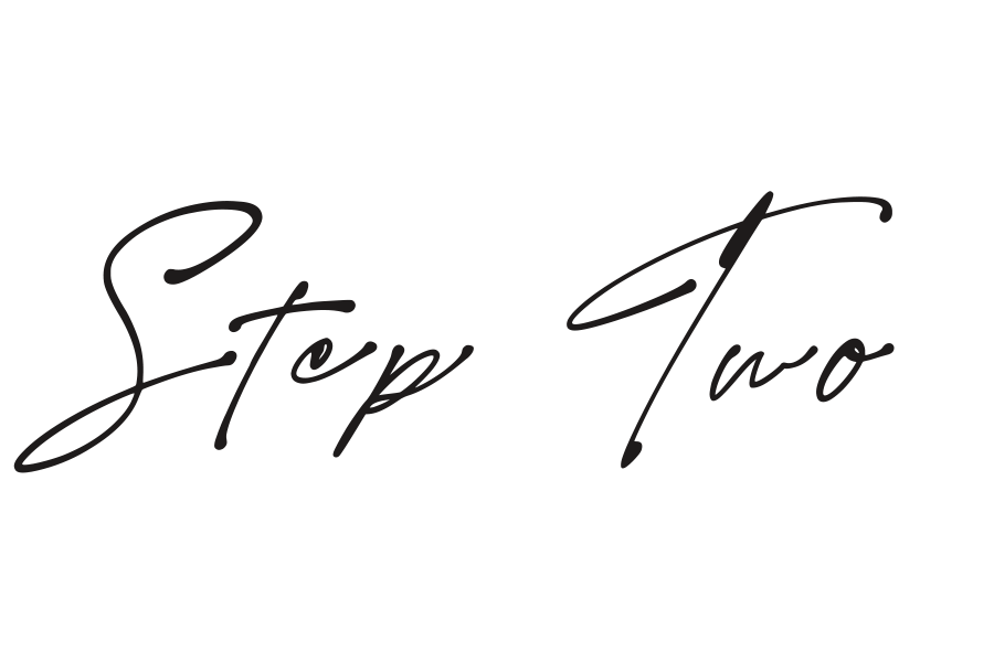 Elegant cursive handwritten text reading Step Two in black ink on white background.