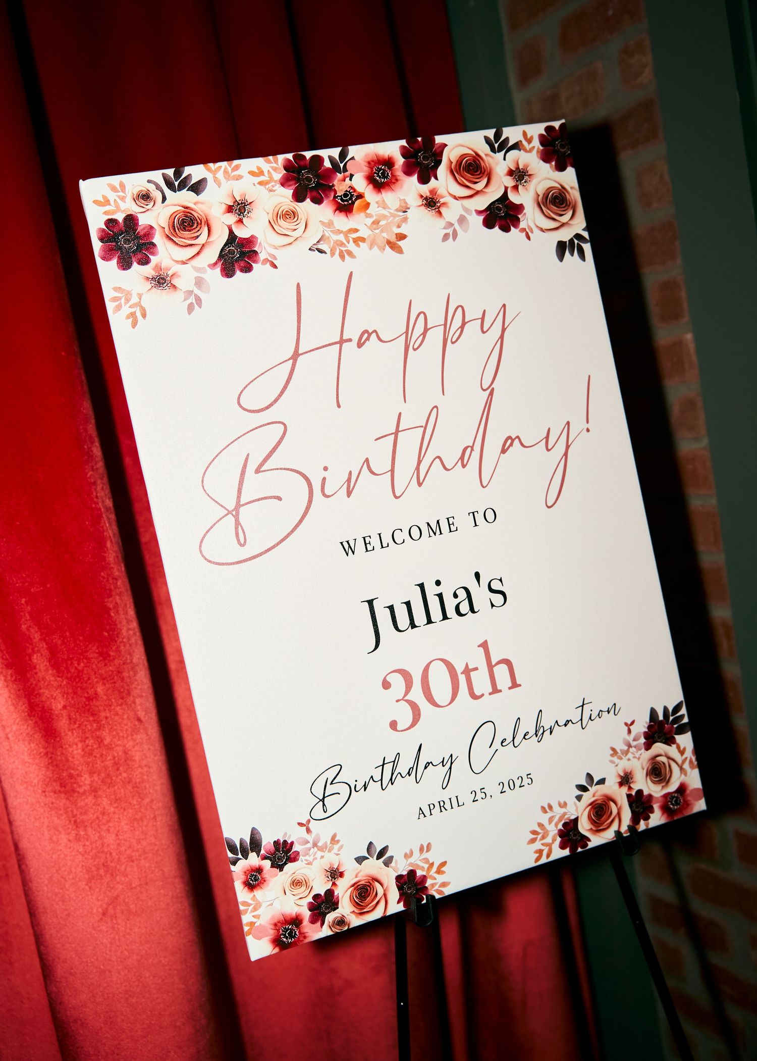 Happy Birthday welcome sign for Julia's 30th Birthday Celebration on April 25, 2025 with floral design.