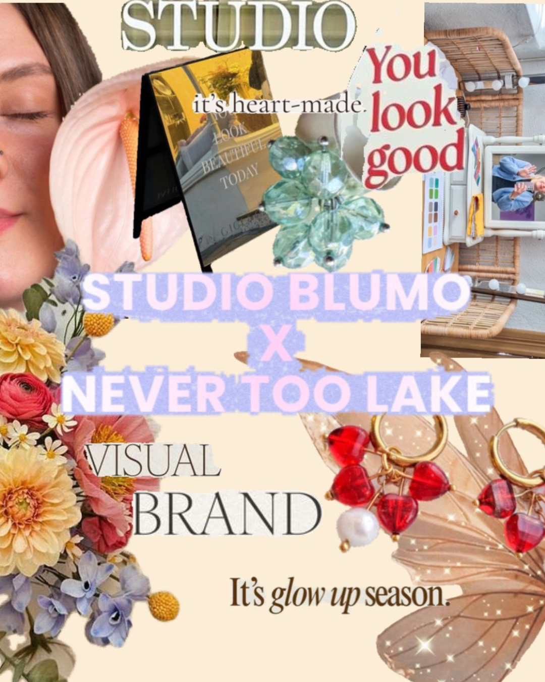 Studio Blumo x Never Too Lake visual brand collaboration collage featuring jewelry, flowers, and glow up season typography.
