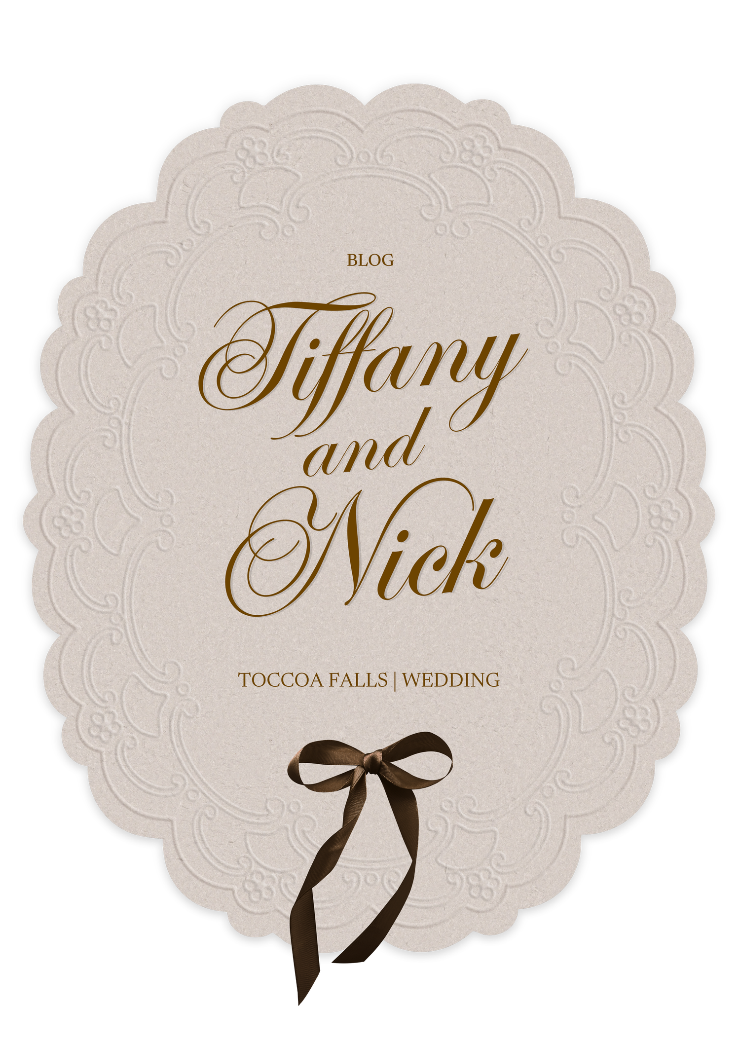 Elegant oval-shaped wedding blog card with lace border, gold script reading Tiffany and Nick, Toccoa Falls Wedding, brown ribbon bow.
