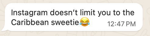 Two screenshots of text messages in a conversation about Instagram and Caribbean travel displayed on a phone screen.