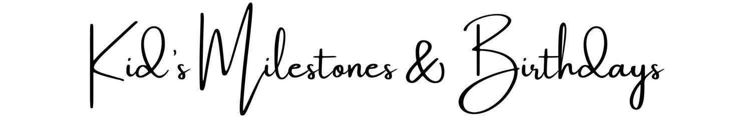 Kid, Milestones, & Birthdays text written in black handwritten cursive lettering on white background.
