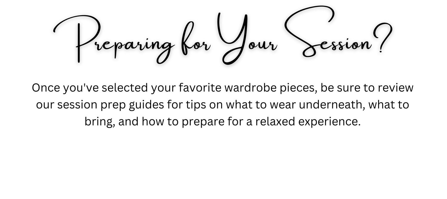 Preparing for Your Session guide with wardrobe and prep tips for a relaxed photography experience.