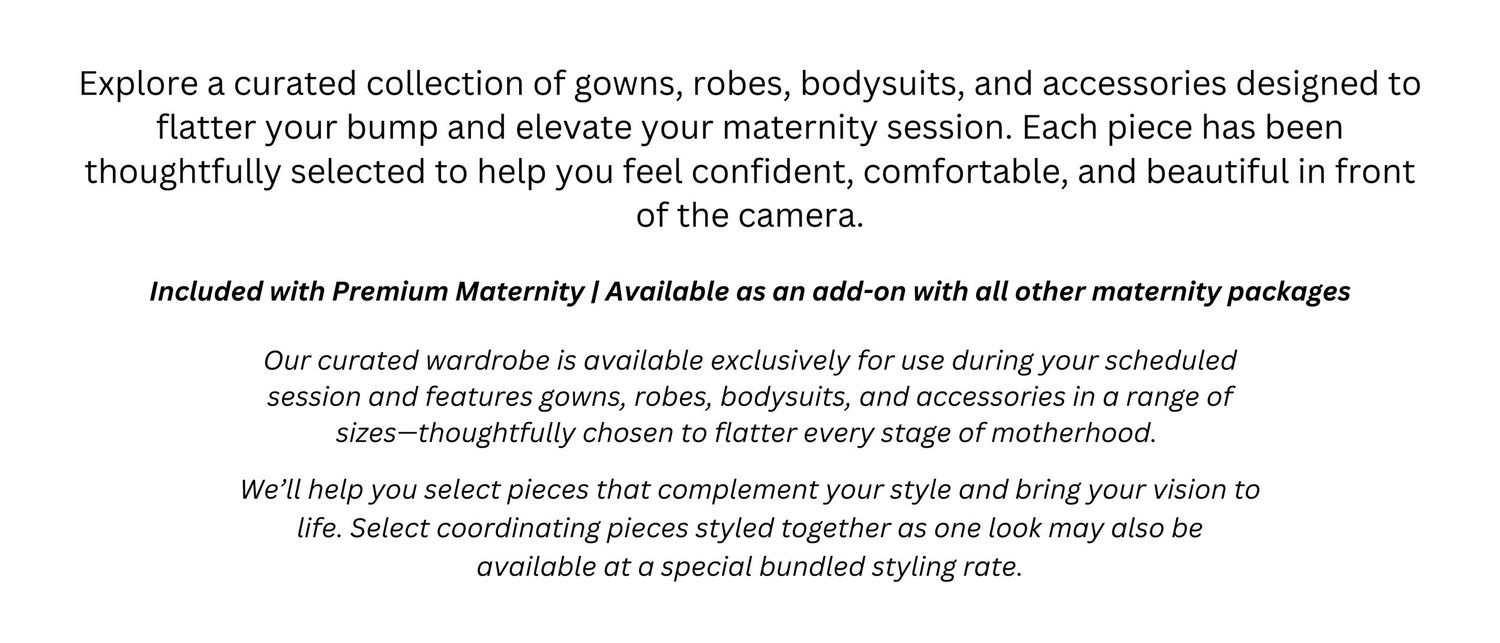 Curated maternity collection of gowns, robes, bodysuits, and accessories designed to flatter and boost confidence on camera.