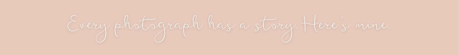 Light pink banner with elegant script text reading Every photograph has a story, three images.
