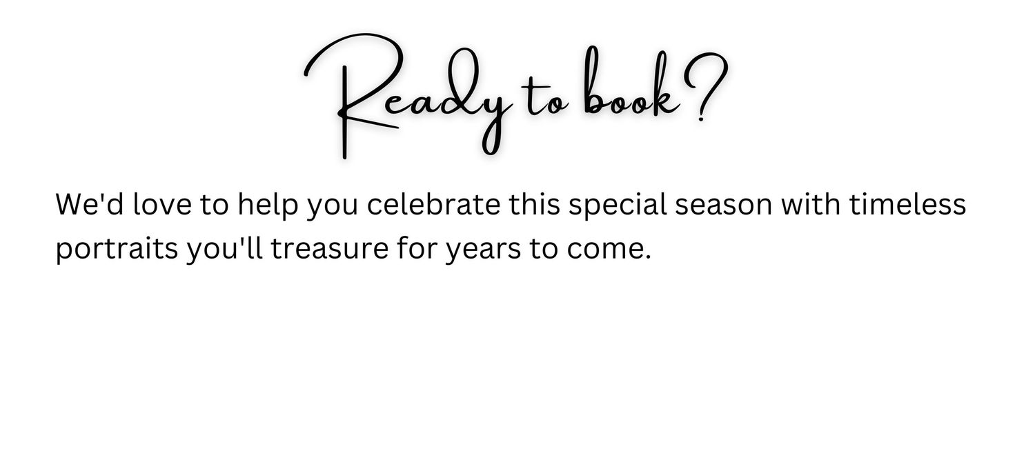 Ready to book? promotional banner for timeless portrait photography sessions to celebrate special seasons.