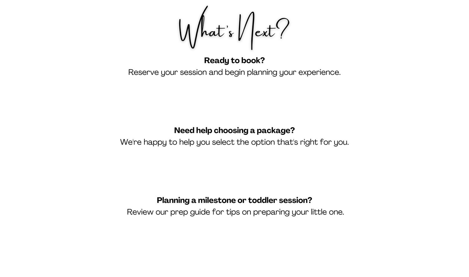 What's Next? photography session booking guide with options for reserving, choosing packages, and milestone prep tips.