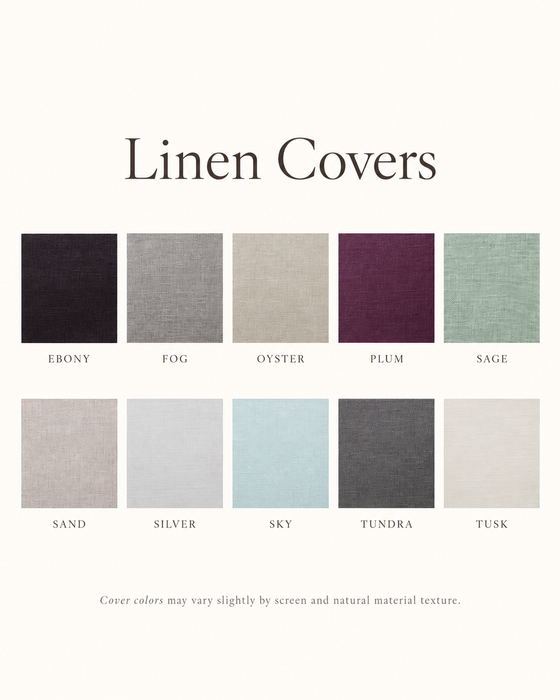 Linen cover color swatches in ten shades: ebony, fog, oyster, plum, sage, sand, silver, sky, tundra, and tusk.
