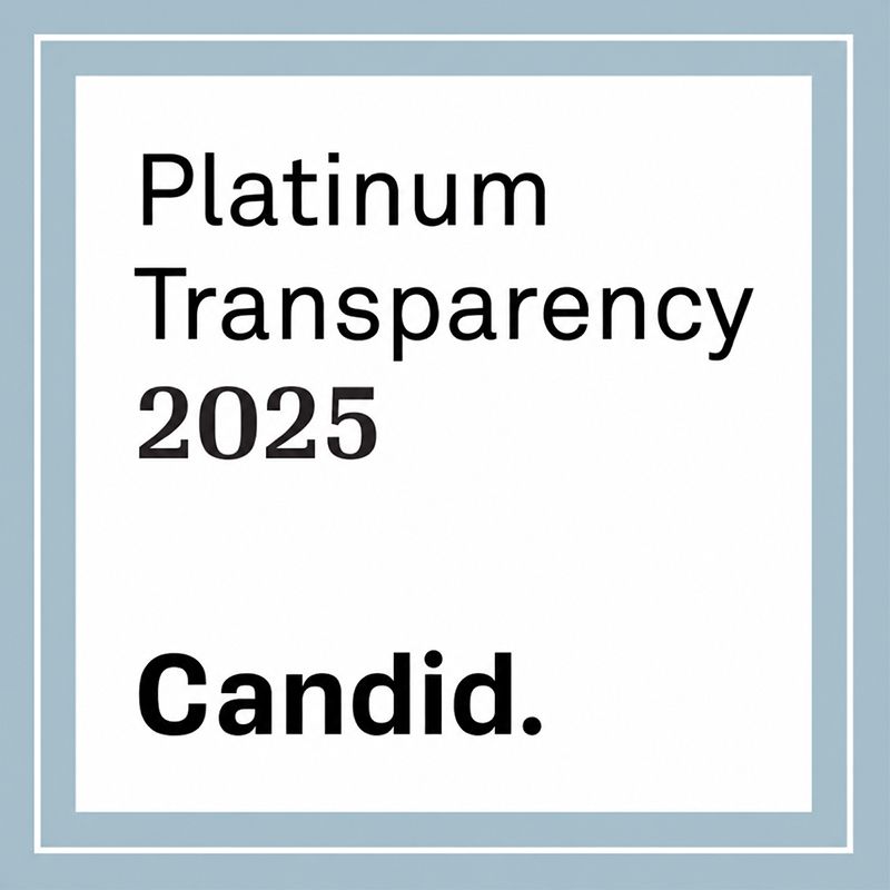 2025 Platinum Transparency Award.  The highest award from Candid for nonprofits