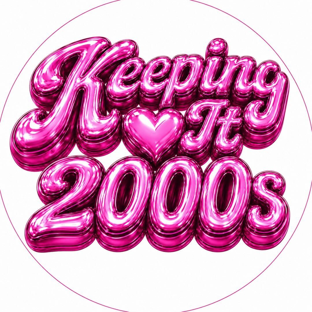 keeping it 2000s